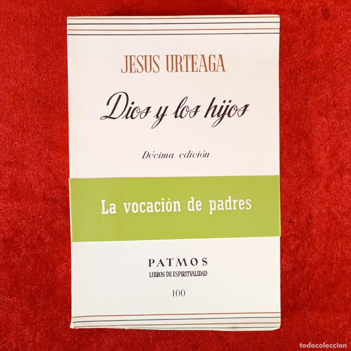 Libros de segunda mano: DIOS Y LOS HIJOS - JESUS URTEAGA - EDICIONES RIALP - 1973 / 5878