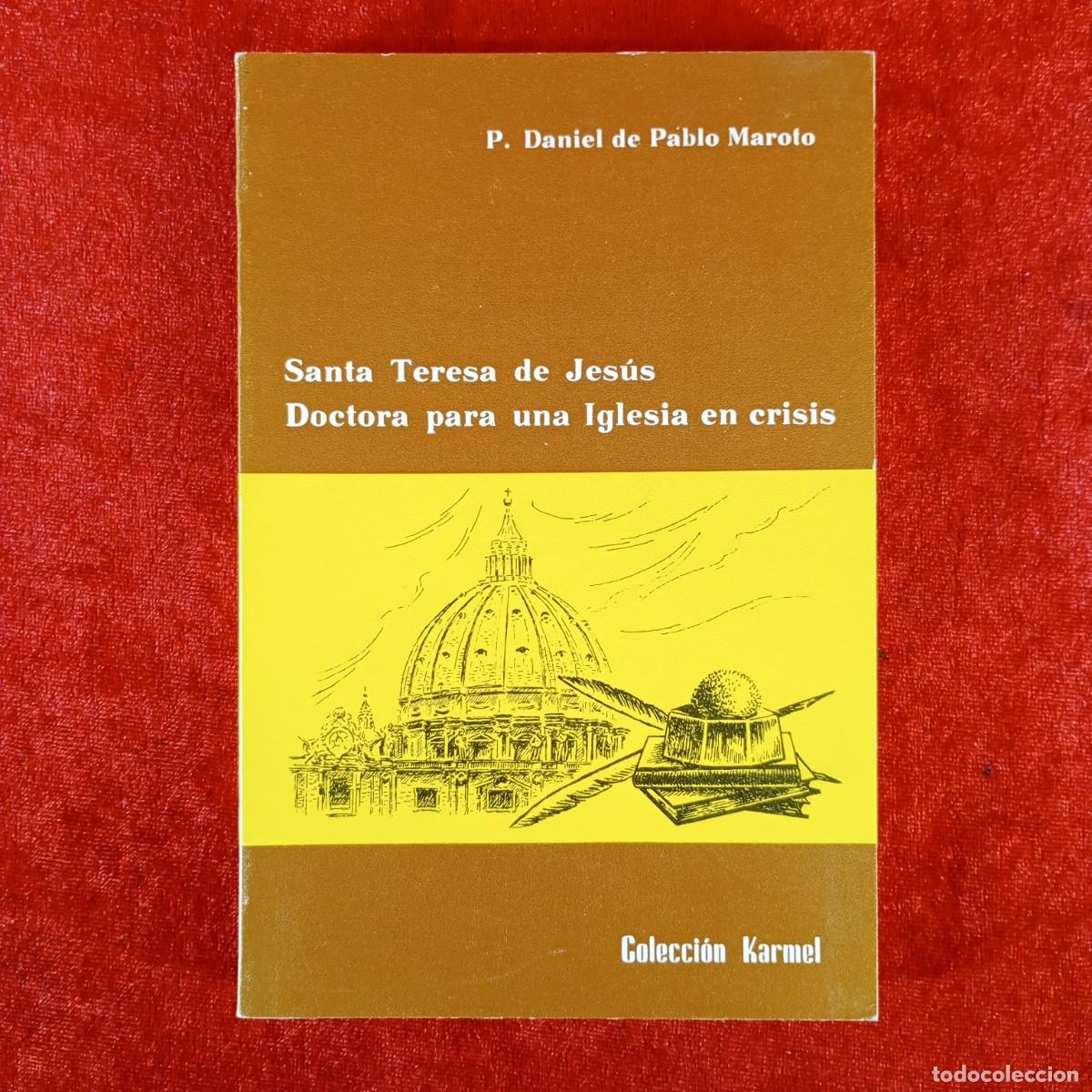 Libros de segunda mano: SANTA TERESA DE JES&Uacute;S, DOCTORA PARA UNA IGLESIA EN CRISIS - P. DANIEL DE PABLO MAROTO - 1981 / 5880
