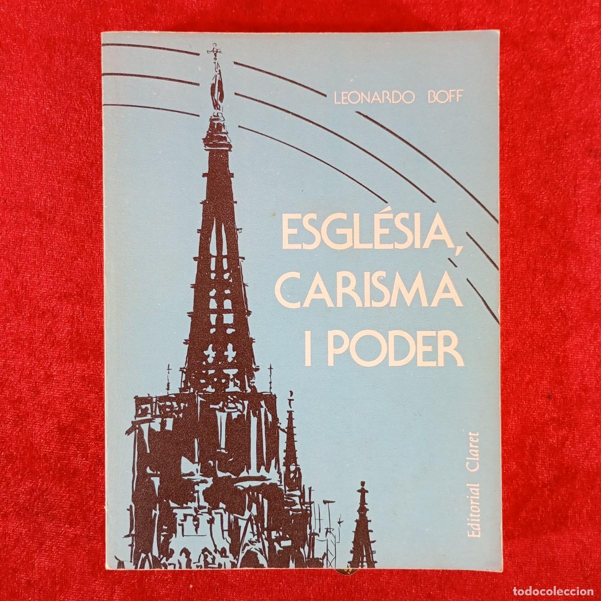 Libros de segunda mano: ESGL&Eacute;SIA, CARISMA I PODER - LEONARDO BOFF - EDITORIAL CLARET - 1982 / 5882
