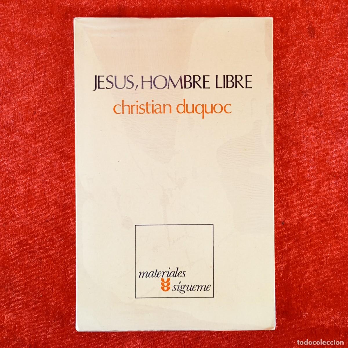 Libros de segunda mano: JESUS, HOMBRE LIBRE - CHRISTIAN DUQUOC - EDICIONES S&Iacute;GUEME - 1980 / 5885