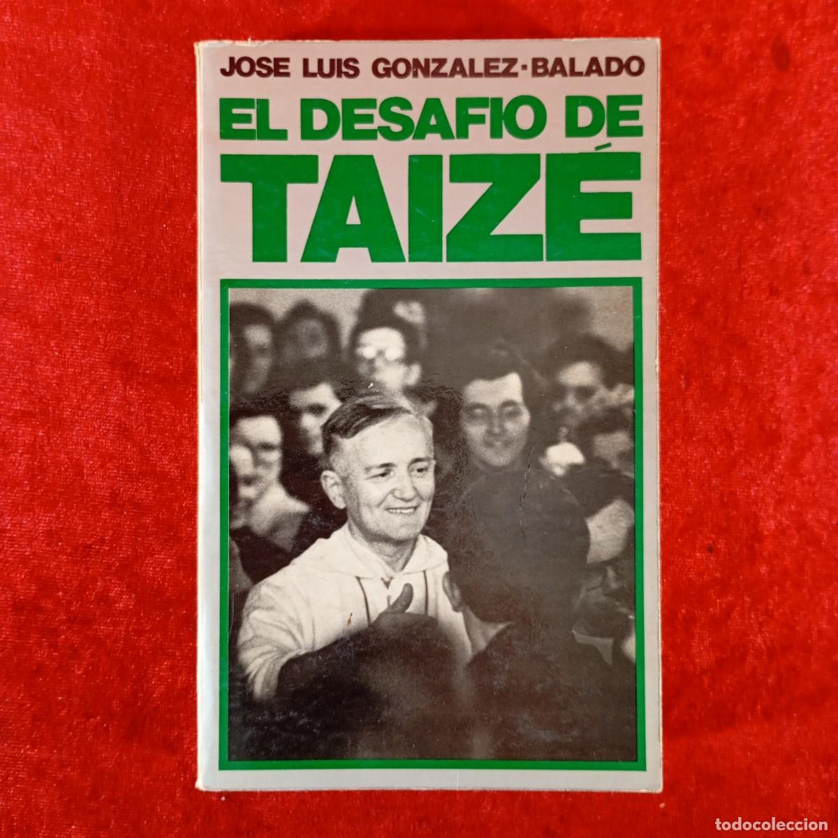 Libros de segunda mano: EL DESAF&Iacute;O DE TAIZ&Eacute; - JOSE LUIS GONZALEZ-BALADO - EDICIONES PAULINAS - 1976 - DEDICADO / 5893
