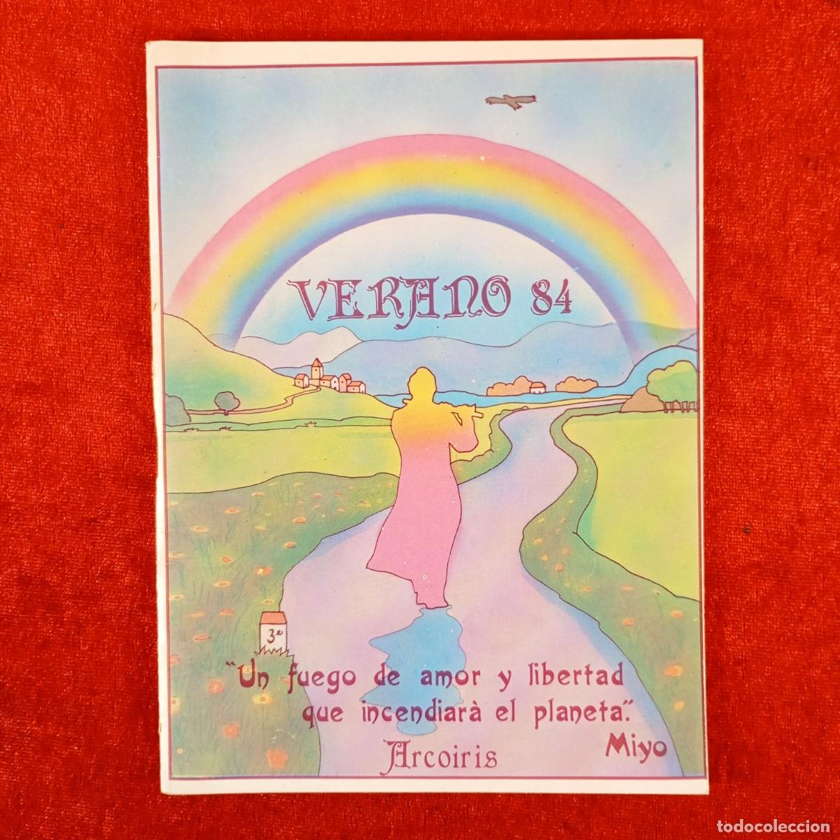 Libros de segunda mano: VERANO 84 - UN FUEGO DE AMOR Y LIBERTAD QUE INCENDIAR&Agrave; EL PLANETA - COMUNIDAD ARCOIRIS / 5905