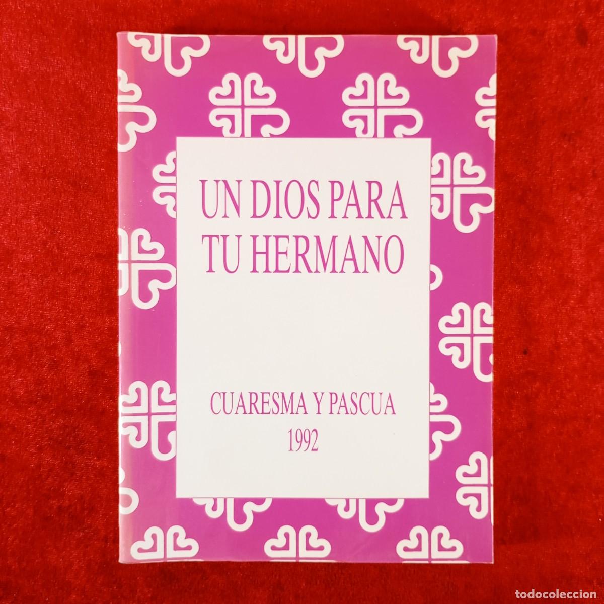 Livros em segunda m&atilde;o: UN DIOS PARA TU HERMANO - CUARESMA Y PASCUA - CARITAS ESPA&Ntilde;OLA - 1992 / 5909