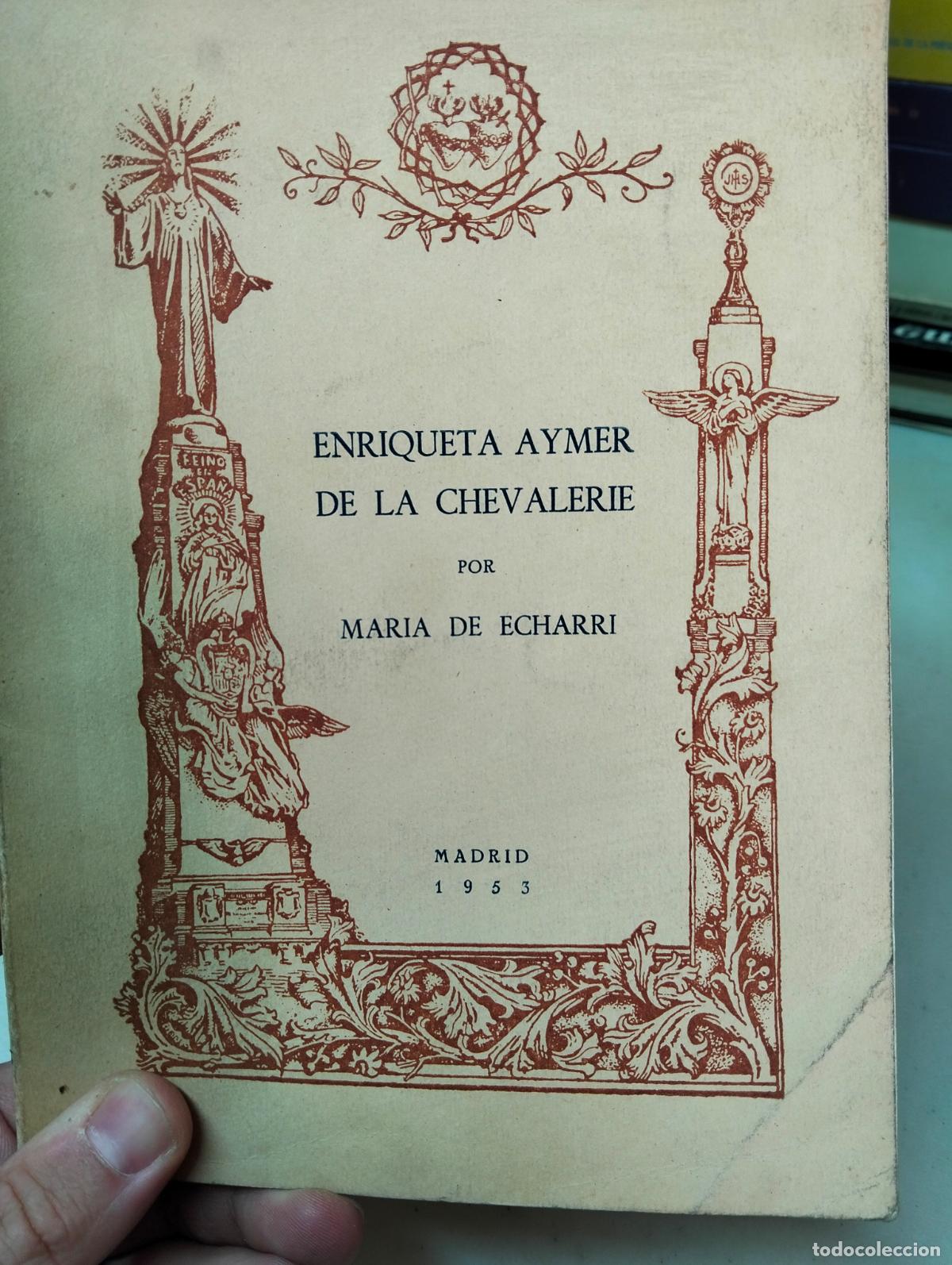Livros em segunda m&atilde;o: Biografias. Religion. Enriqueta Aymer, M. de Echarri, Madrid, 1953 VISITA MI CATALOGO