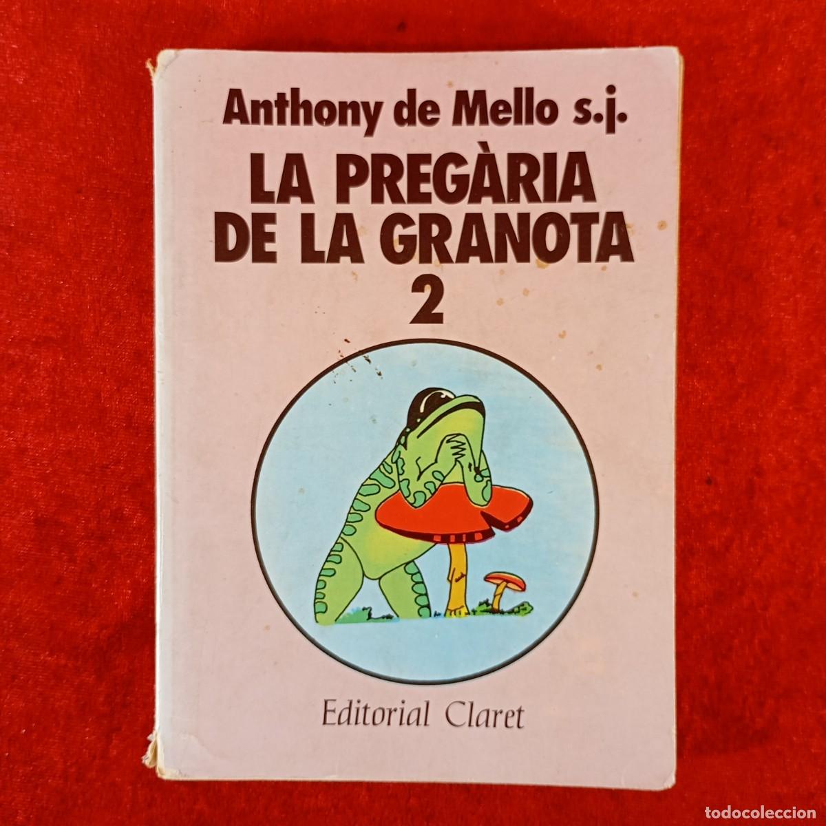 Libros de segunda mano: LA PREG&Agrave;RIA DE LA GRANOTA, 2 - ANTHONY DE MELLO S.J. - EDITORIAL CLARET - 1989 / 5942