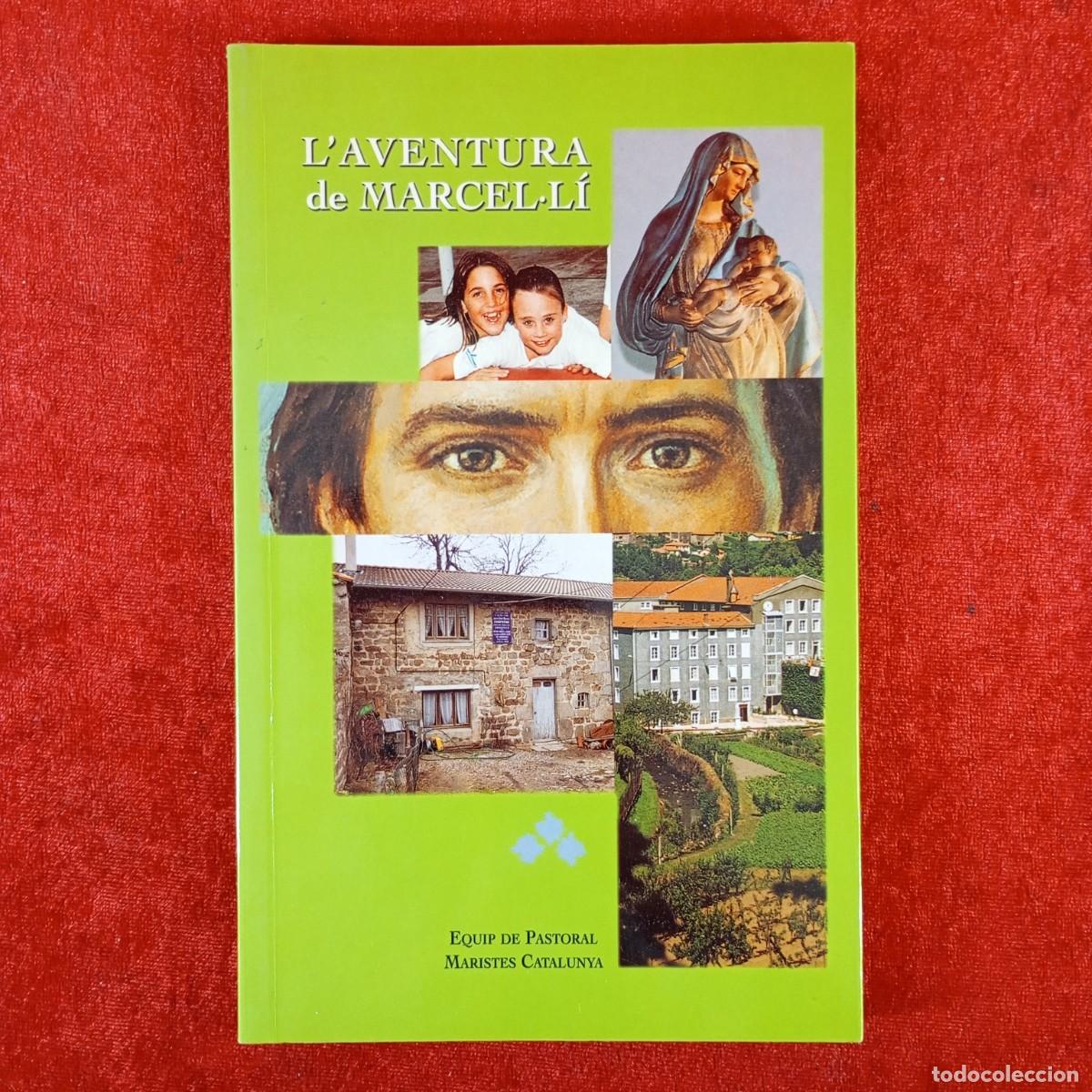 Libros de segunda mano: L'AVENTURA DE MARCEL&middot;L&Iacute; - EQUIP DE PASTORAL MARISTES CATALUNYA - 1999 / 5949