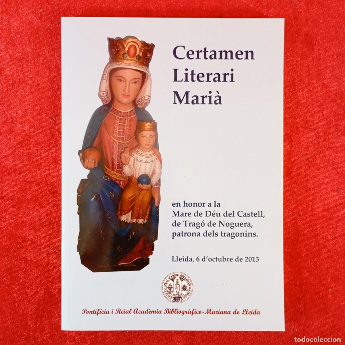 Libros de segunda mano: CERTAMEN LITERARI MARI&Agrave; EN HONOR A LA MARE DE D&Eacute;U DEL CASTELL DE TRAG&Oacute; DE NOGUERA - 2013 / 5961