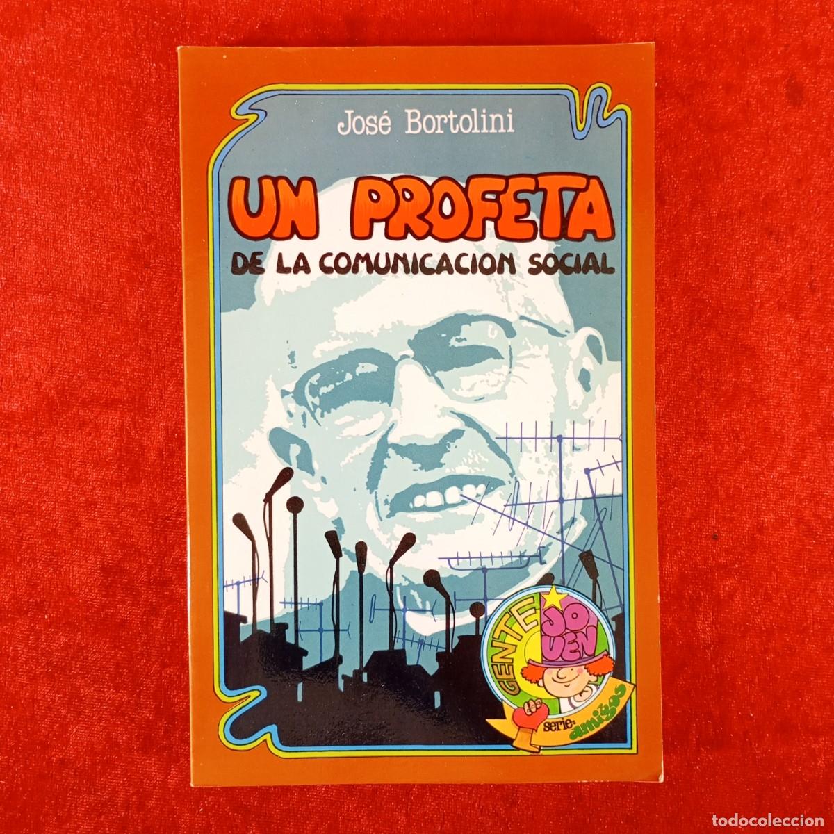 Libros de segunda mano: UN PROFETA DE LA COMUNICACION SOCIAL - JOS&Eacute; BORTOLINI - GENTE JOVEN - SERIE AMIGOS / 5976