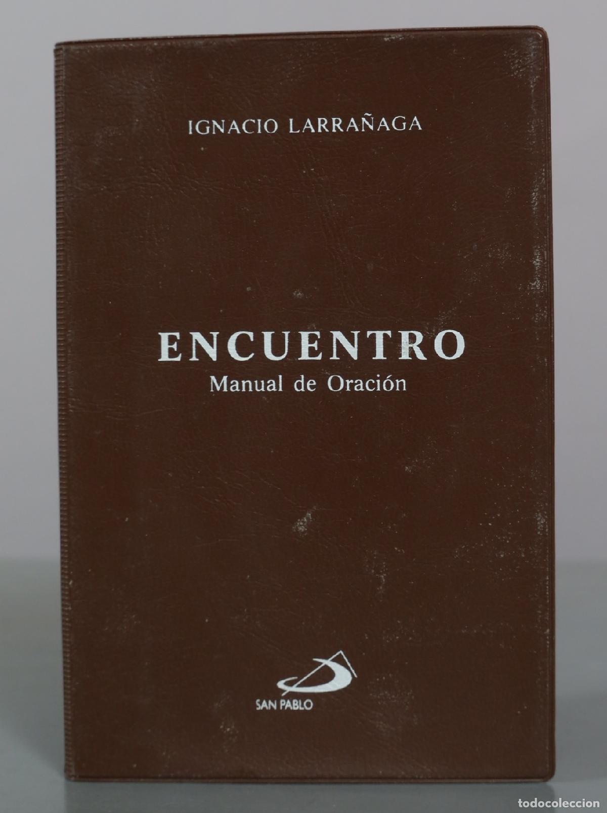 Libros de segunda mano: Encuentro - Manual de Oraci&oacute;n - Ignacio Larra&ntilde;aga - San Pablo