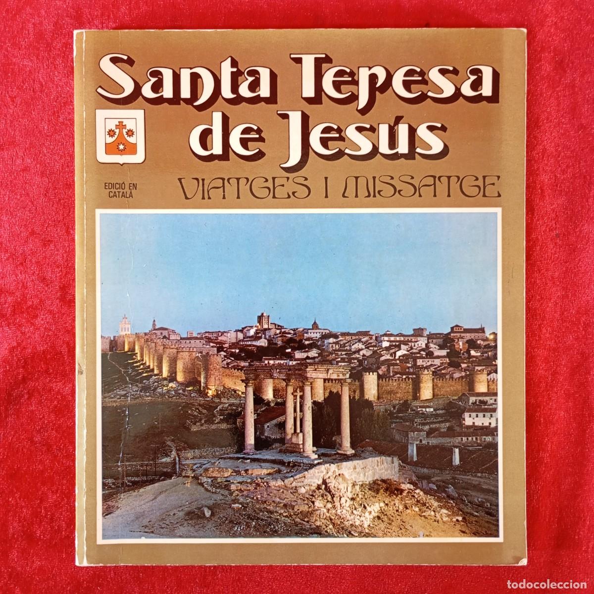 Libros de segunda mano: SANTA TERESA DE JES&Uacute;S - VIATGES I MISSATGE - EDICI&Oacute; EN CATAL&Agrave; / 6008