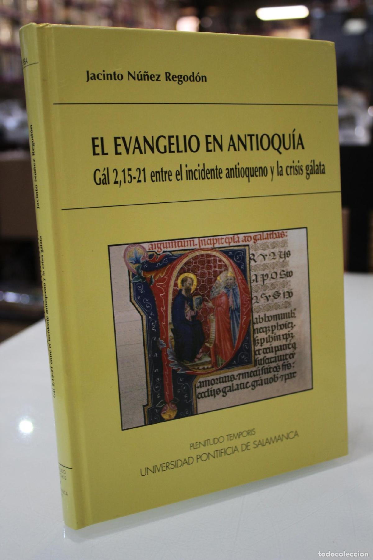 Libros de segunda mano: El Evangelio en Antioquia. G&aacute;l 2, 15-21 entre el incidente antioqueno y la crisis g&aacute;lata. - N&uacute;&ntilde;ez Re