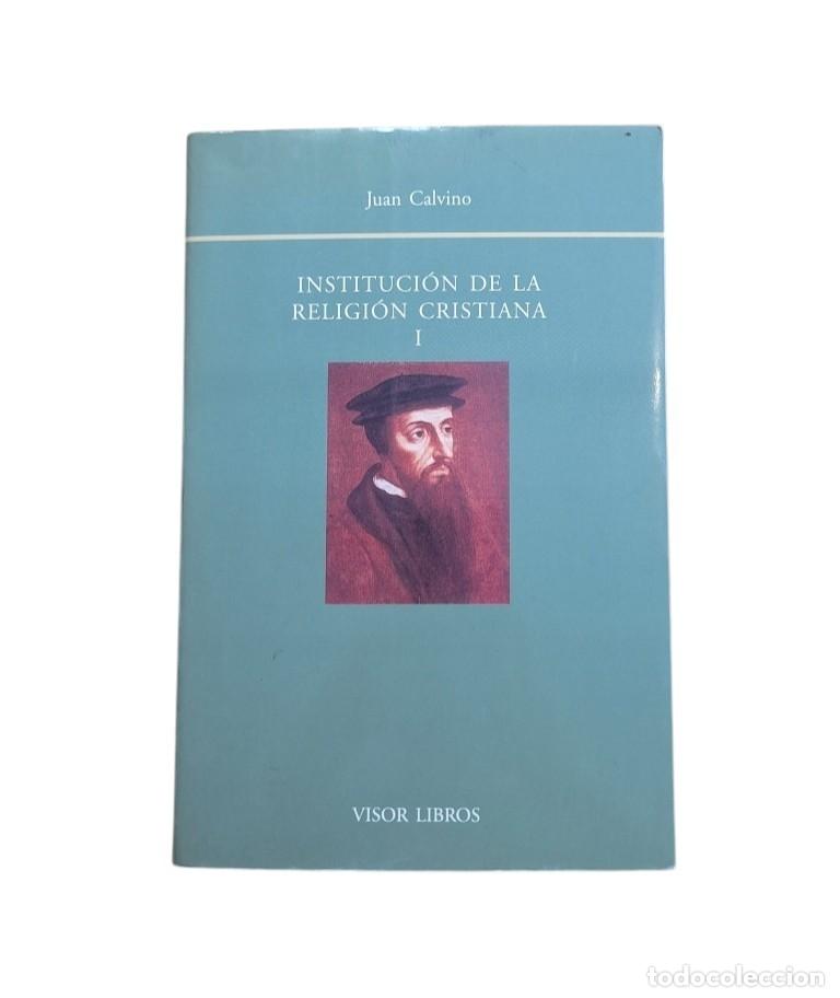 Libri di seconda mano: Calvino, Juan.- INSTITUCI&Oacute;N DE LA RELIGI&Oacute;N CRISTIANA (I)
