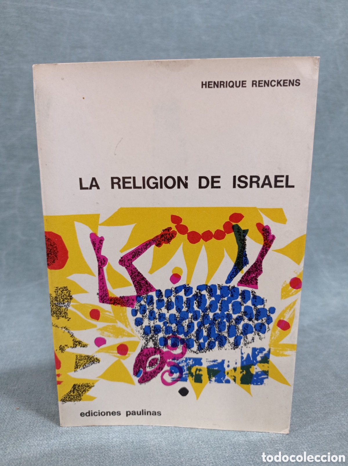 Libros de segunda mano: LA RELIGI&Oacute;N DE ISRAEL - HENRIQUE RENCKENS - ED. PAULINAS -