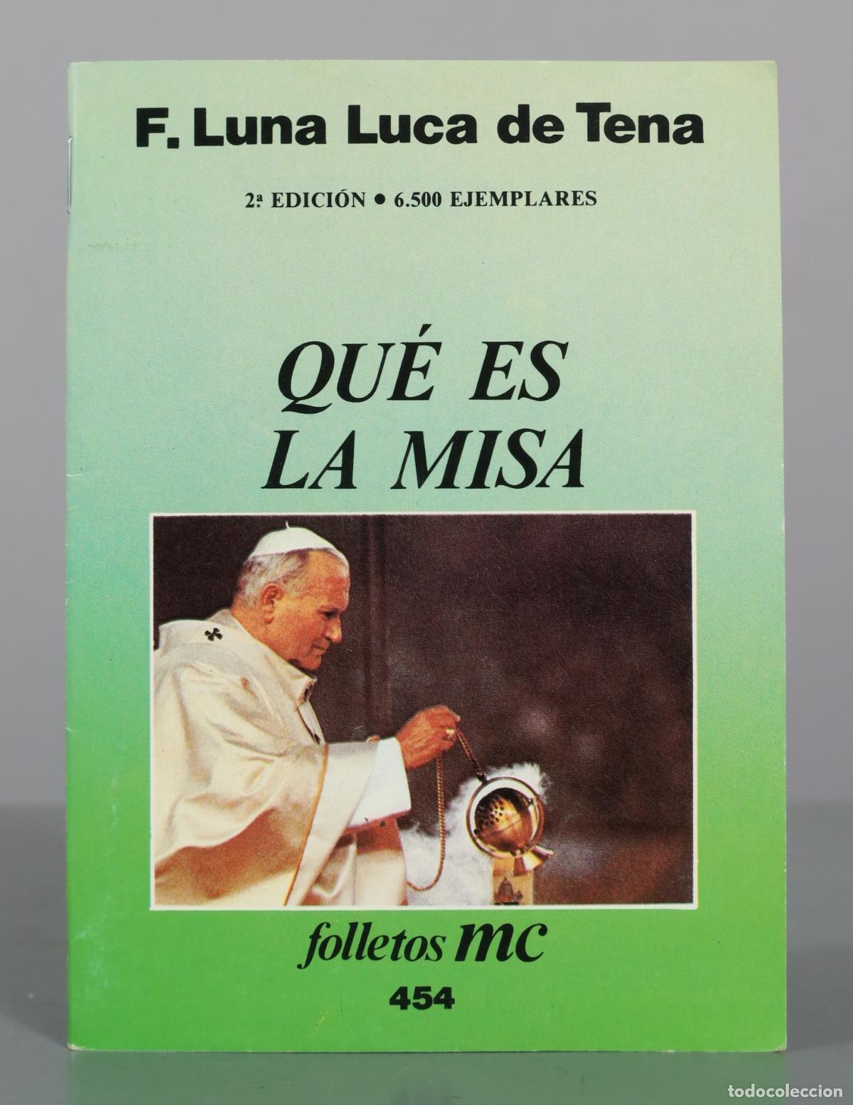 Libros de segunda mano: Qu&eacute; es la Misa - F. Luna Luca de Tena - 2&ordf; edici&oacute;n - folletos mc