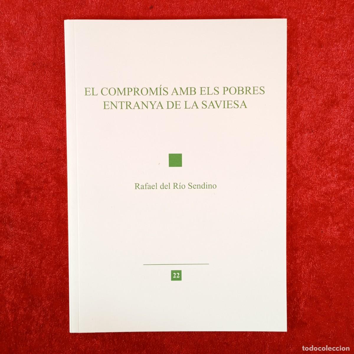 Libros de segunda mano: EL COMPROM&Iacute;S AMB ELS POBRES ENTRANYA DE LA SAVIESA - RAFAEL DEL R&Iacute;O SENDINO / 6208