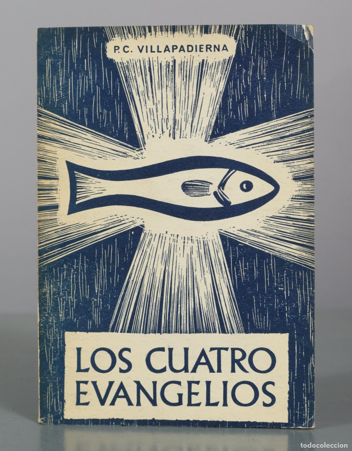 Libros de segunda mano: Los cuatro evangelios - P. C. Villapadierna - Difusora B&iacute;blica