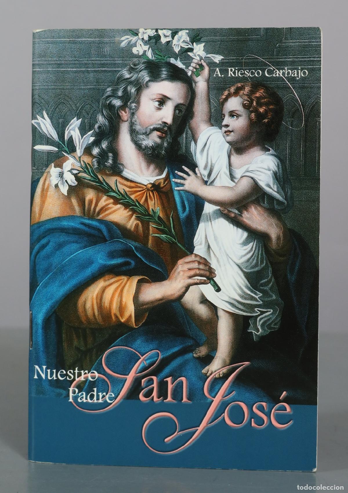 Libros de segunda mano: Nuestro Padre San Jose - A. Riesco Carbajo