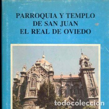 Libros de segunda mano: Parroquia Templo San Juan Real Oviedo 1990 D. Fernado Rubio Ed. Limitada n&ordm;42 PEIFER