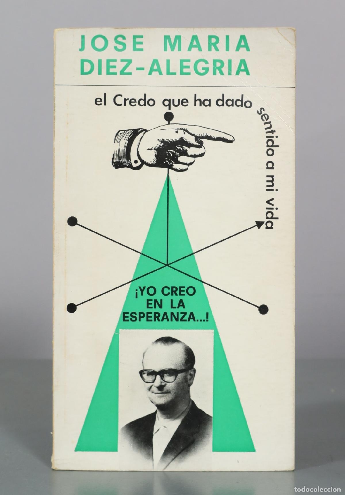 Livros em segunda m&atilde;o: El Credo que ha dado sentido a mi vida - Jose Maria Diez-Alegria - DDB
