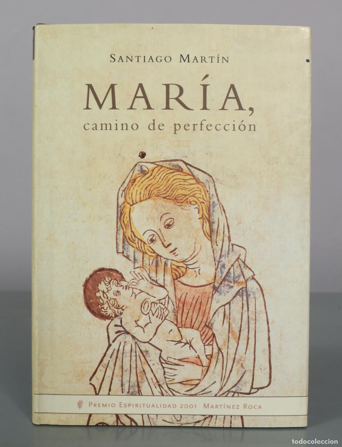Livros em segunda m&atilde;o: Mar&iacute;a, camino de perfecci&oacute;n - Santiago Mart&iacute;n - Mart&iacute;nez Roca