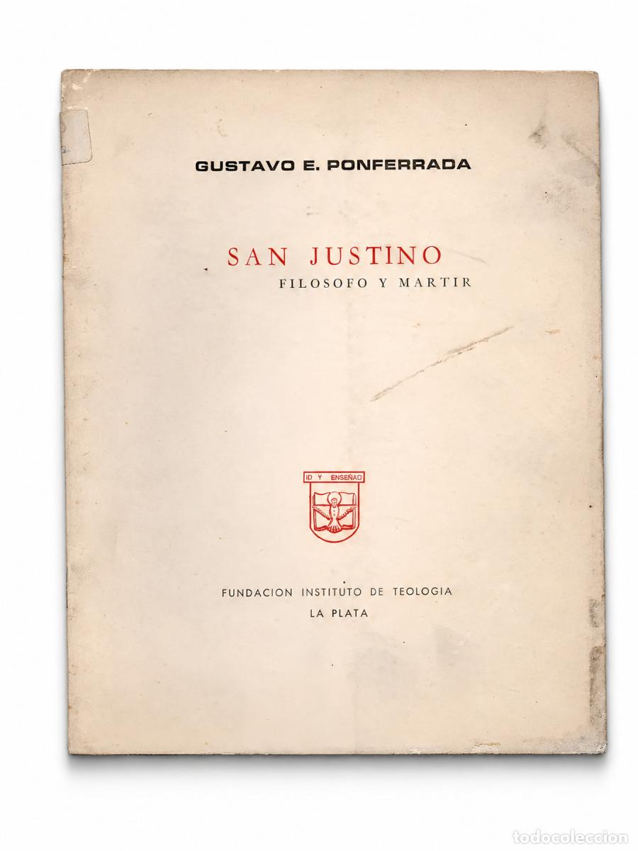 Libros de segunda mano: GUSTAVO E. PONFERRADA &ndash; SAN JUSTINO. FIL&Oacute;SOFO Y M&Aacute;RTIR &ndash; FUNDACI&Oacute;N INSTITUTO DE TEOLOG&Iacute;A &ndash; 1978 LM