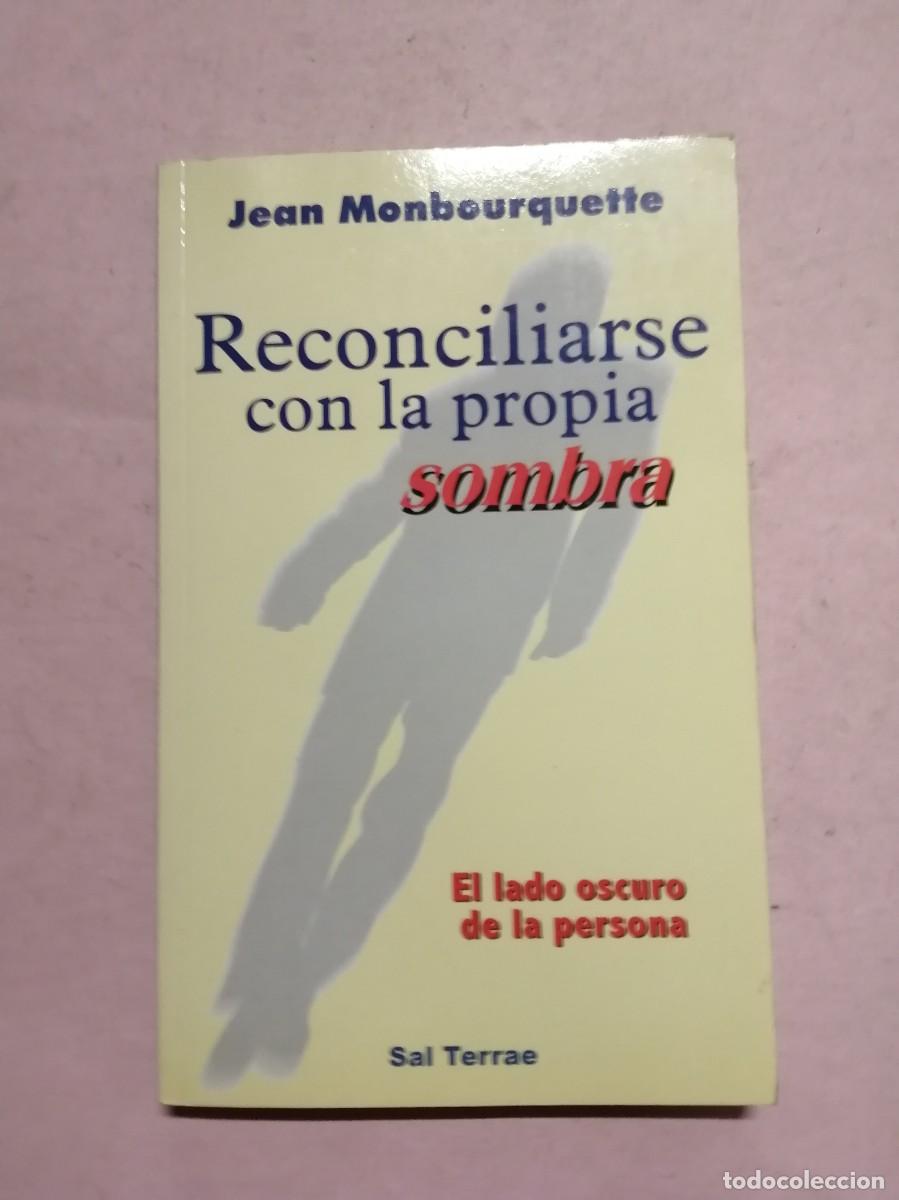 Libros de segunda mano: RECONCILIARSE CON LA PROPIA SOMBRA (JEAN MONBOURQUETTE)