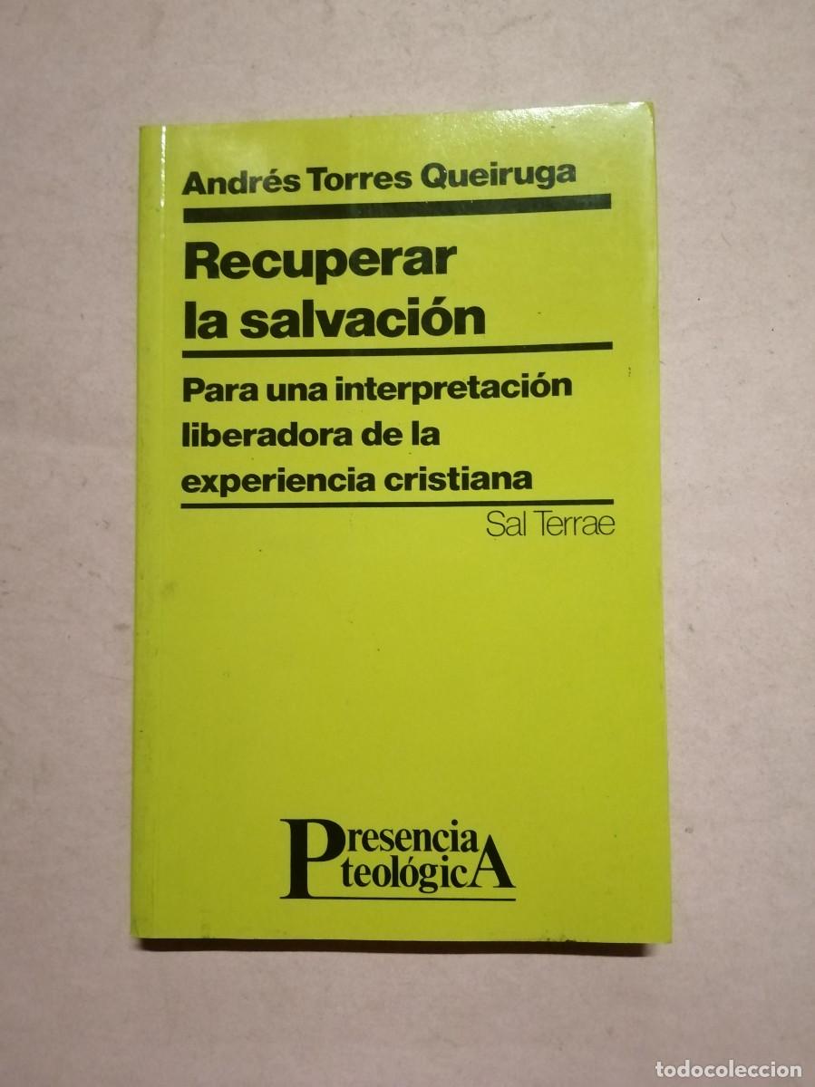 Libros de segunda mano: RECUPERAR LA SALVACION (ANDRES TORRES QUEIRUGA)