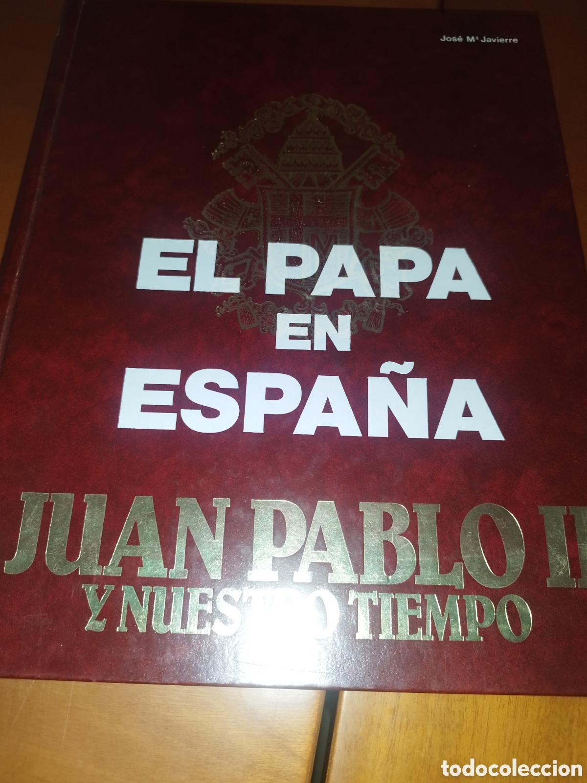 Libros de segunda mano: EL PAPA EN ESPA&Ntilde;A. JUAN PABLO II Y NUESTRO TIEMPO.- JOSE M&ordf; JAVIERRE. EDICEP, 1982 ILUSTRADO 1&ordf; ED.