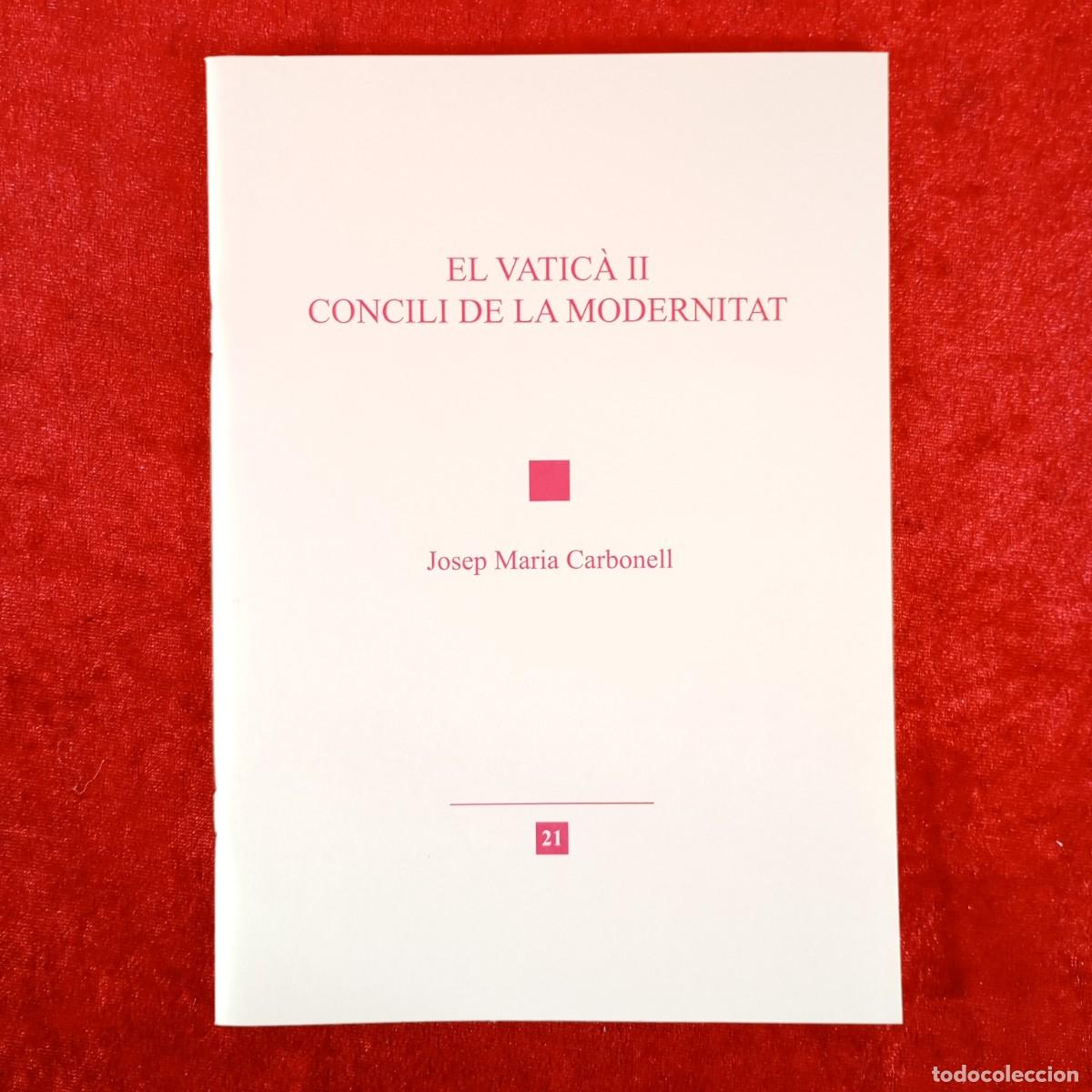 Gebrauchte B&uuml;cher: EL VATIC&Agrave; II - CONCILI DE LA MODERNITAT - JOSEP MARIA CARBONELL - 21 / 6234