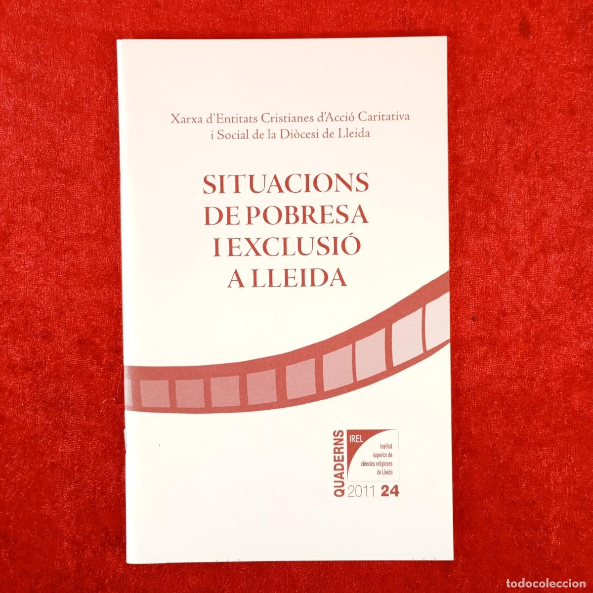 Libros de segunda mano: SITUACIONS DE POBRESA I EXCLUSI&Oacute; A LLEIDA - XARXA D'ENTITATS CRISTIANES D'ACCI&Oacute; CARITATIVA / 6248