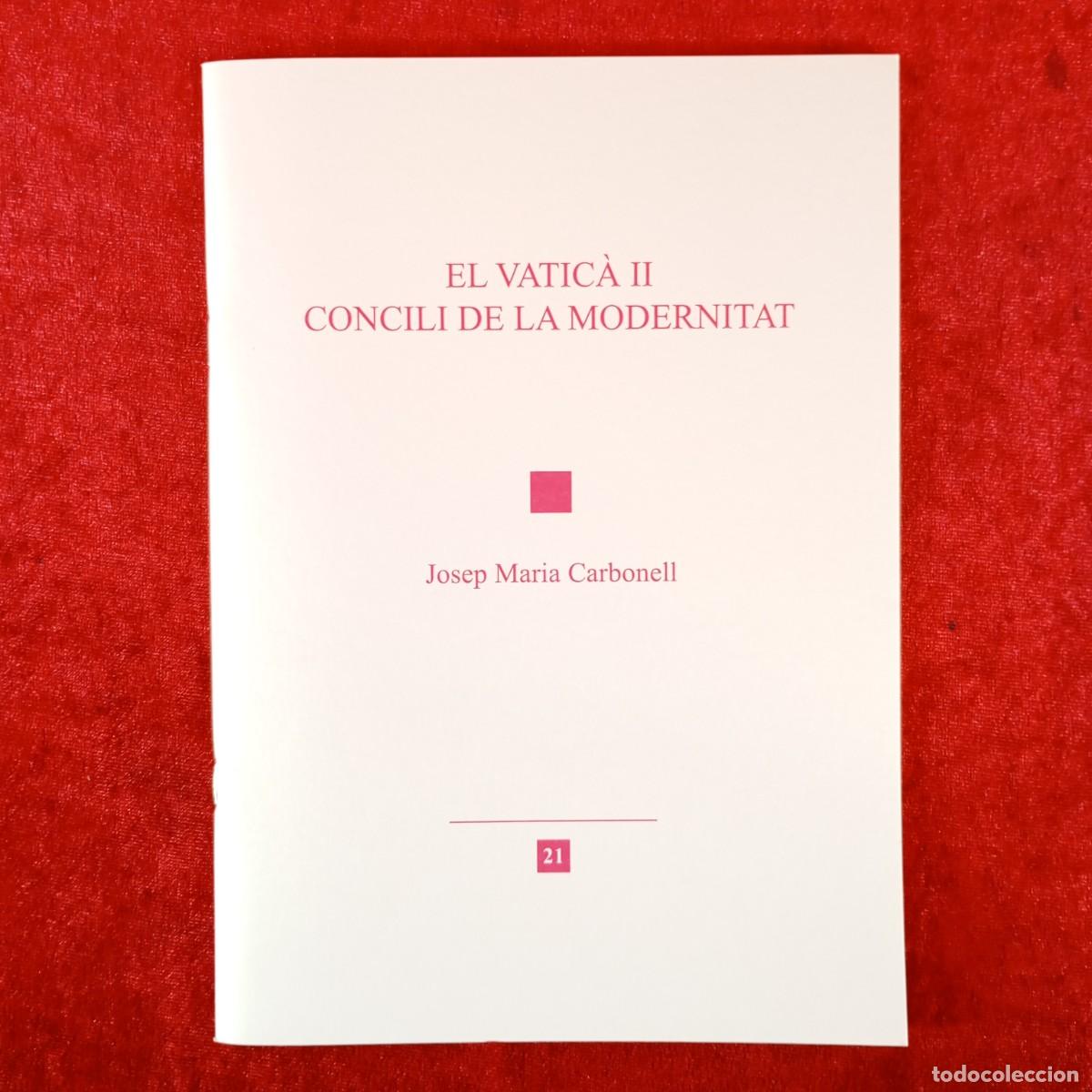 Libros de segunda mano: EL VATIC&Agrave; II - CONCILI DE LA MODERNITAT - JOSEP MARIA CARBONELL / 6266