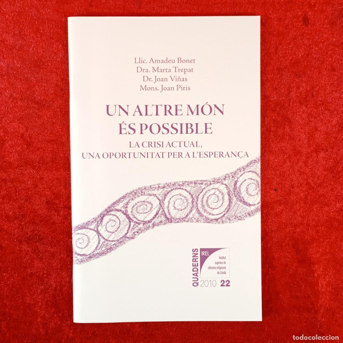 Libros de segunda mano: UN ALTRE M&Oacute;N &Eacute;S POSSIBLE - LA CRISI ACTUAL, UNA OPORTUNITAT PER A L'ESPERAN&Ccedil;A - JOAN VI&Ntilde;AS / 6277