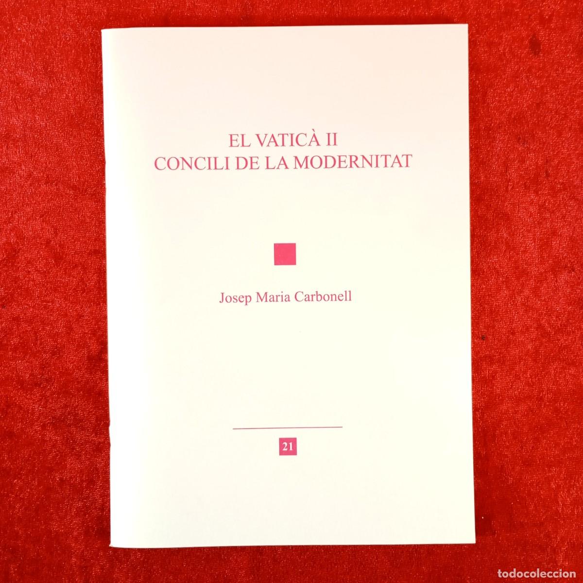 Libros de segunda mano: EL VATIC&Agrave; II - CONCILI DE LA MODERNITAT - JOSEP MARIA CARBONELL / 6278