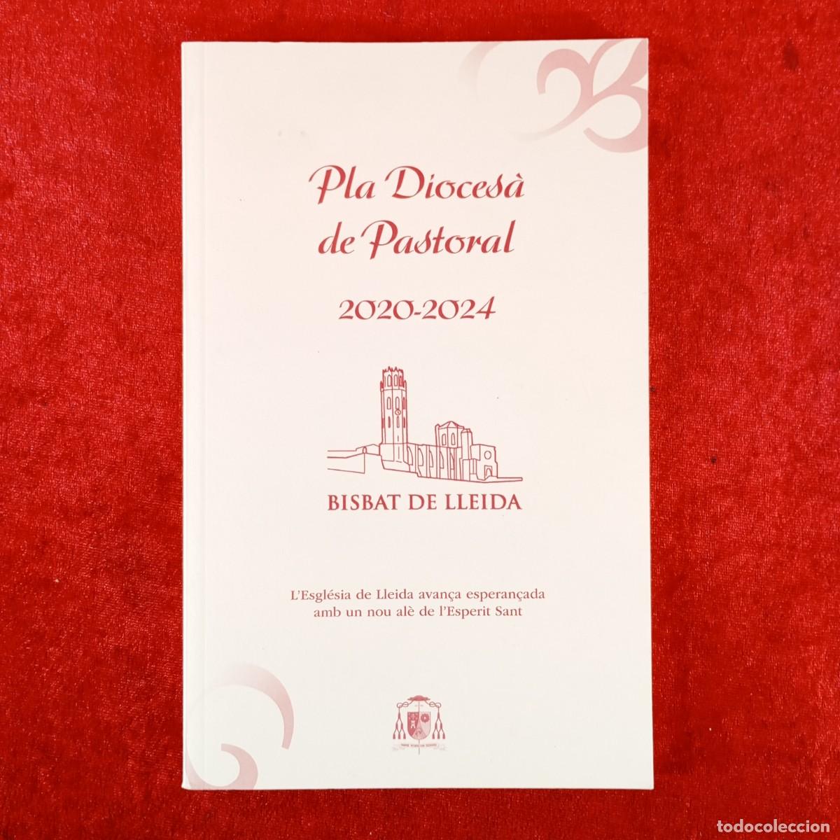 Libros de segunda mano: PLAN DIOCESANO DE PASTORAL 2020-2024 BISBAT DE LLEIDA LA IGLESIA DE LLEIDA AVANZA ESPERANZADA / 6279