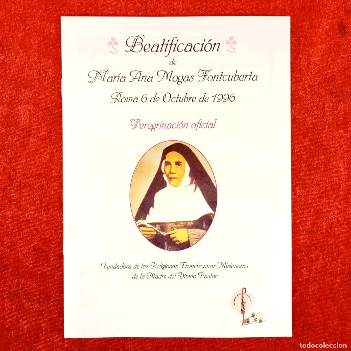 Libros de segunda mano: BEATIFICACI&Oacute;N DE MAR&Iacute;A ANA MOGAS FONTCUBERTA - ROMA 6 OCTUBRE 1996 - PEREGRINACION OFICIAL / 6286
