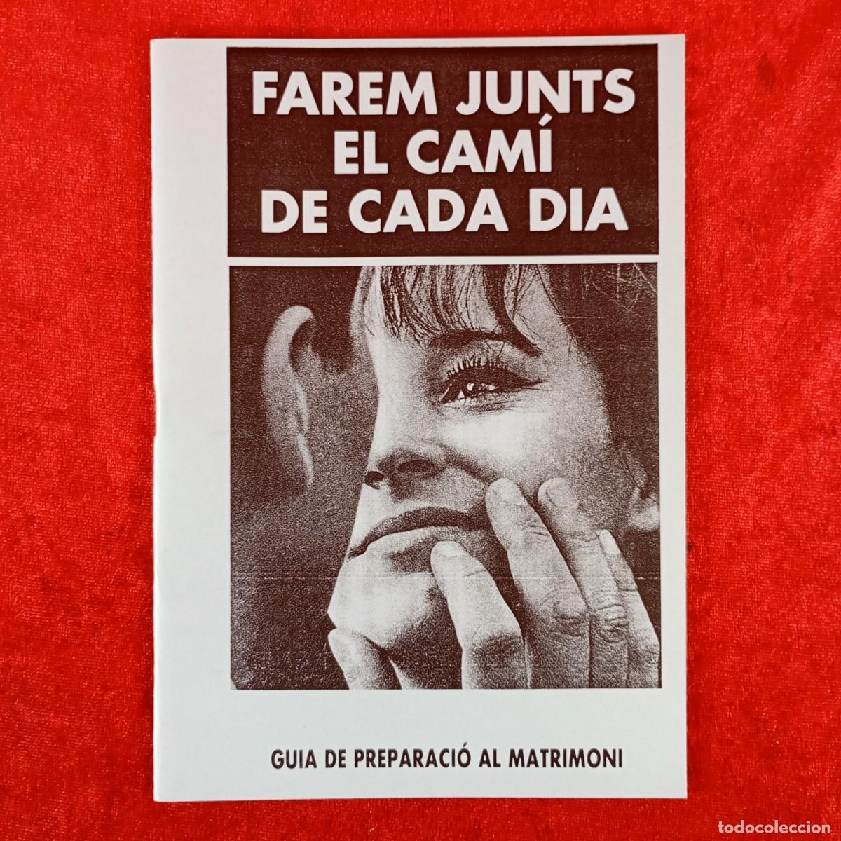 Libros de segunda mano: FAREM JUNTS EL CAM&Iacute; DE CADA DIA - GUIA DE PREPARACI&Oacute; AL MATRIMONI / 6309