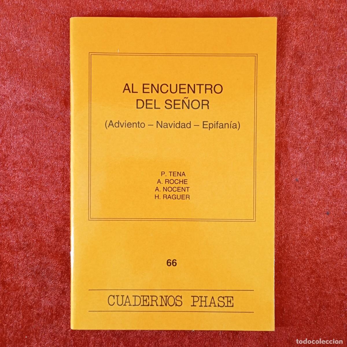 Libros de segunda mano: AL ENCUENTRO DEL SE&Ntilde;OR - ADVIENTO-NAVIDAD-EPIFAN&Iacute;A - P. TENA, A. ROCHE, A. NOCENT, H. RAGUER / 6313
