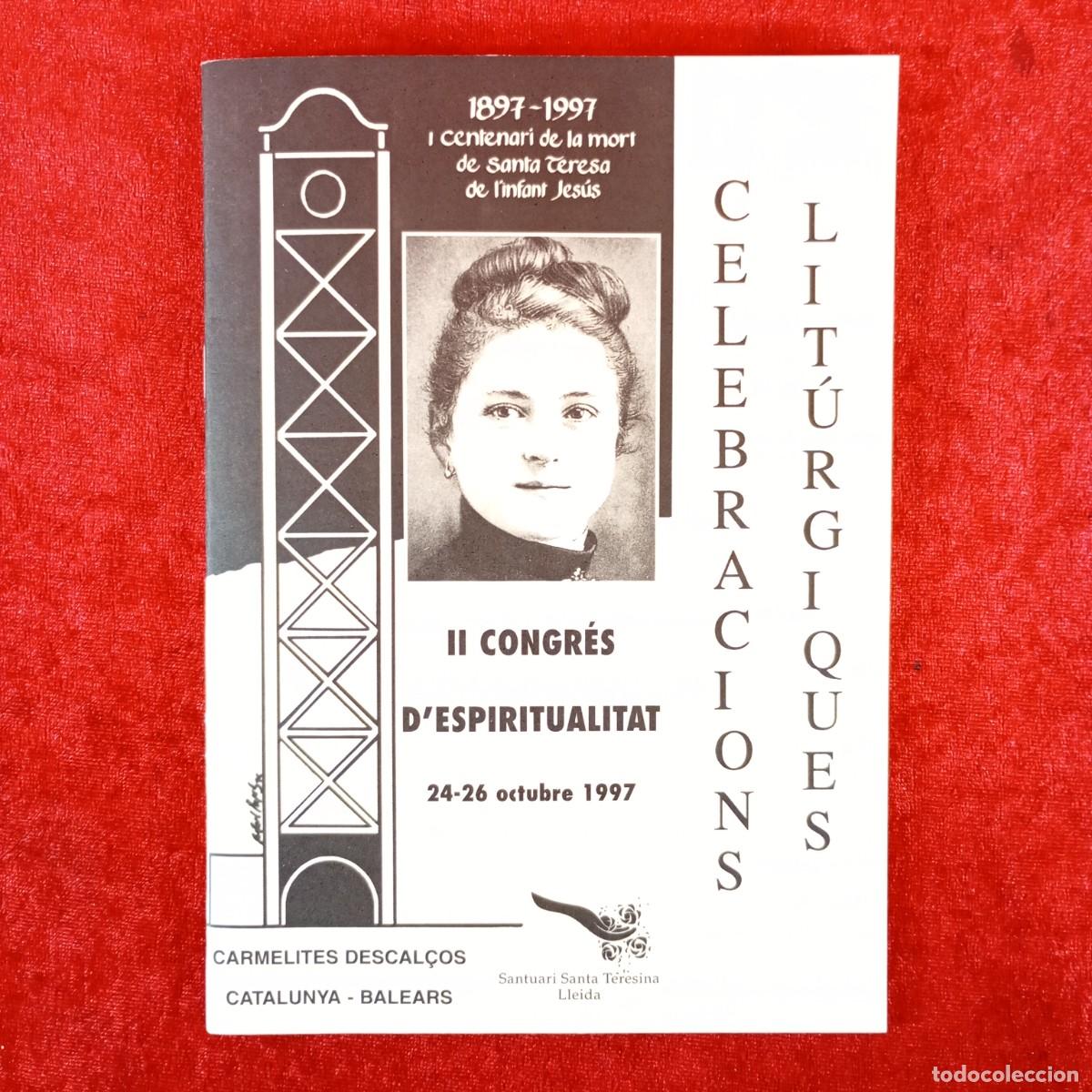 Libros de segunda mano: 1897-1997 - CENTENARI DE LA MORT DE SANTA TERESA DE L'INTANT JES&Uacute;S - LLEIDA - SANTA TERESINA / 6317
