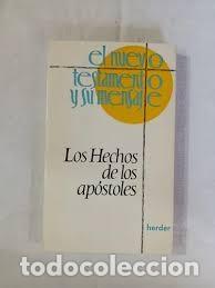 Libros de segunda mano: El nuevo testamento y su mensaje. Los hechos de los ap&oacute;stoles. Herder.