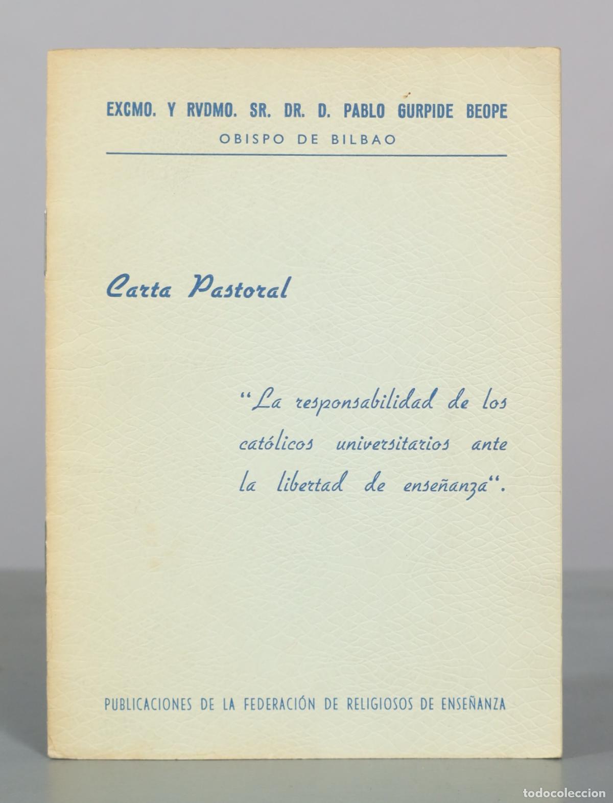 Libros de segunda mano: Carta Pastoral - La responsabilidad de los cat&oacute;licos universitarios ante la libertad de ense&ntilde;anza -
