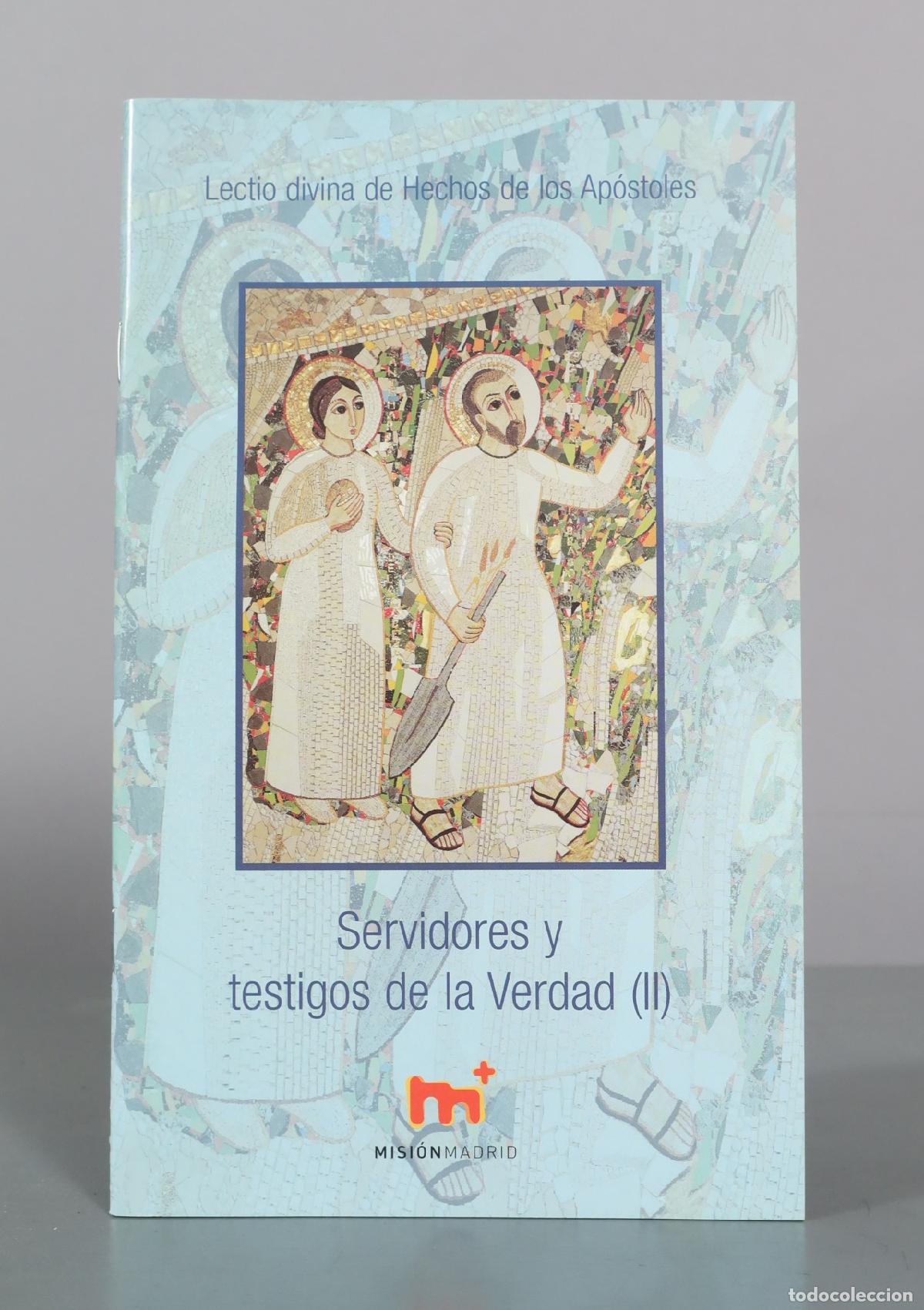 Libros de segunda mano: Lectio divina de Hechos de los Ap&oacute;stoles - Servidores y testigos de la Verdad (II) - Misi&oacute;n Madrid