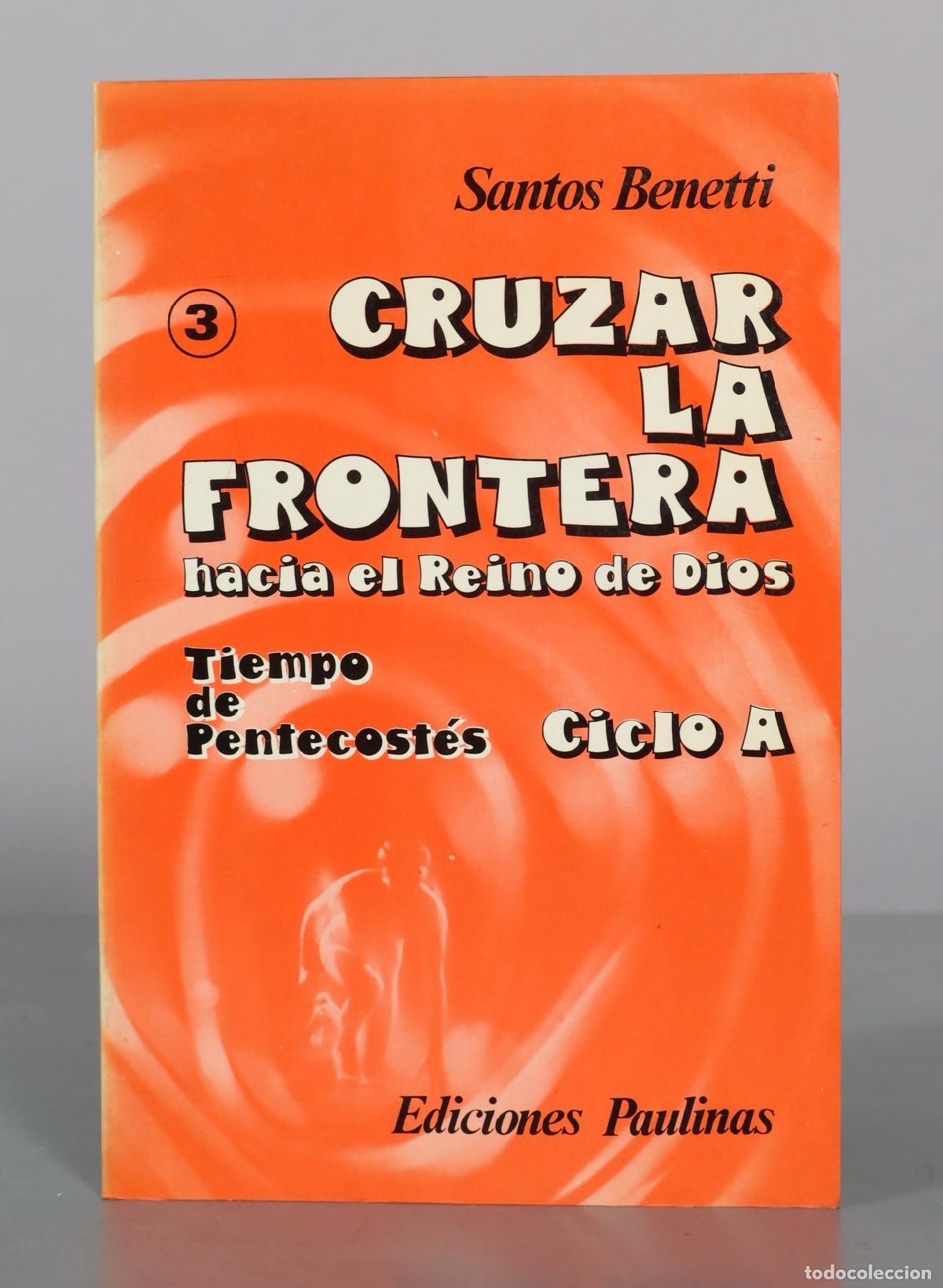 Libros de segunda mano: Cruzar la frontera hacia el Reino de Dios - CICLO A Santos Benetti - Ediciones Paulinas