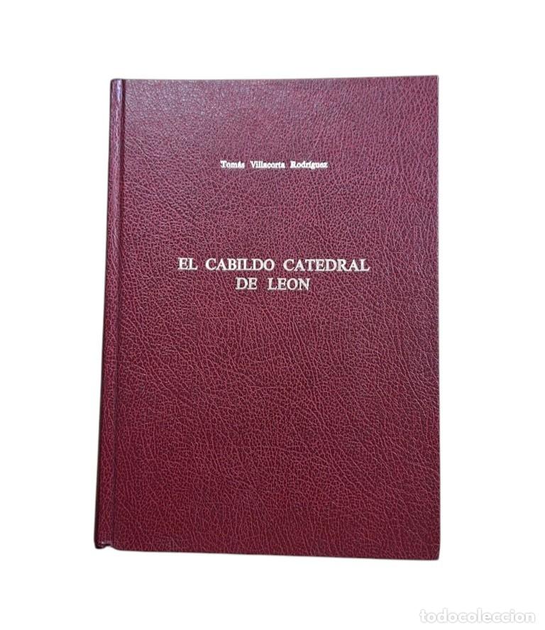 Libri di seconda mano: Villacorta Rodr&iacute;guez, Tom&aacute;s.- EL CABILDO CATEDRAL DE LE&Oacute;N