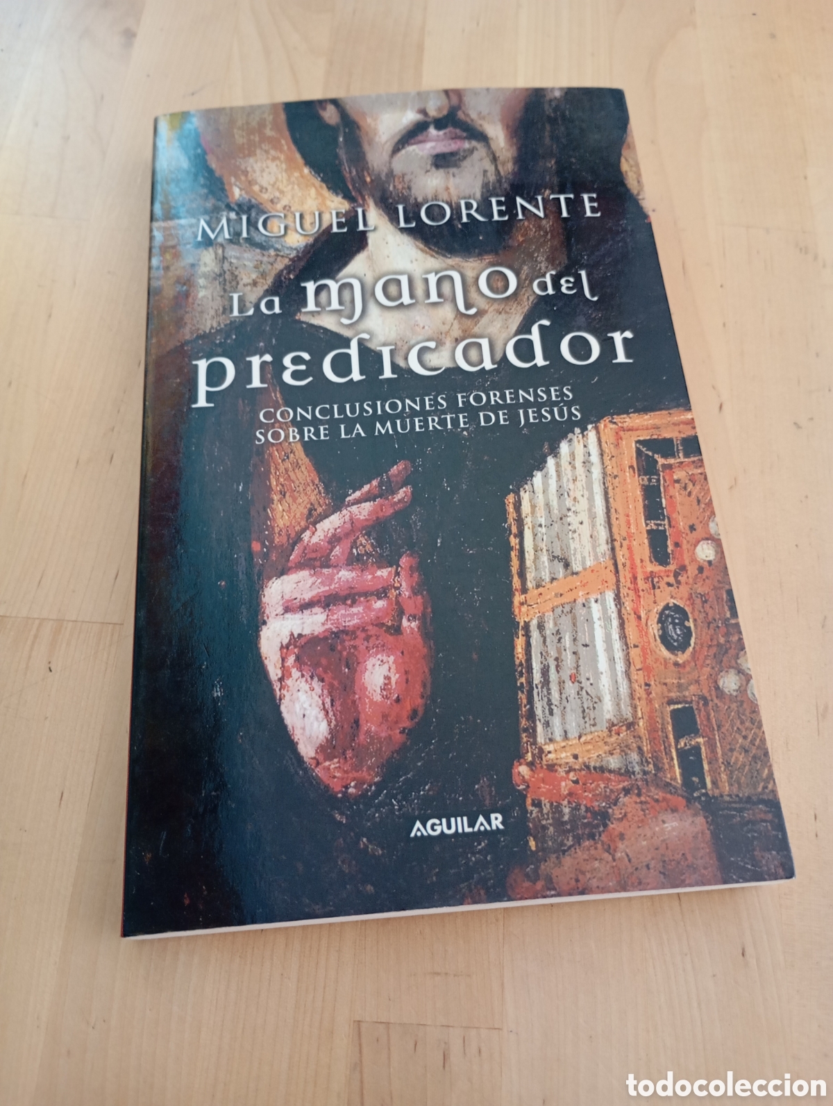 Libros de segunda mano: La Mano del Predicador. Miguel Llorente. Conclusiones forenses sobre la muerte de Jes&uacute;s