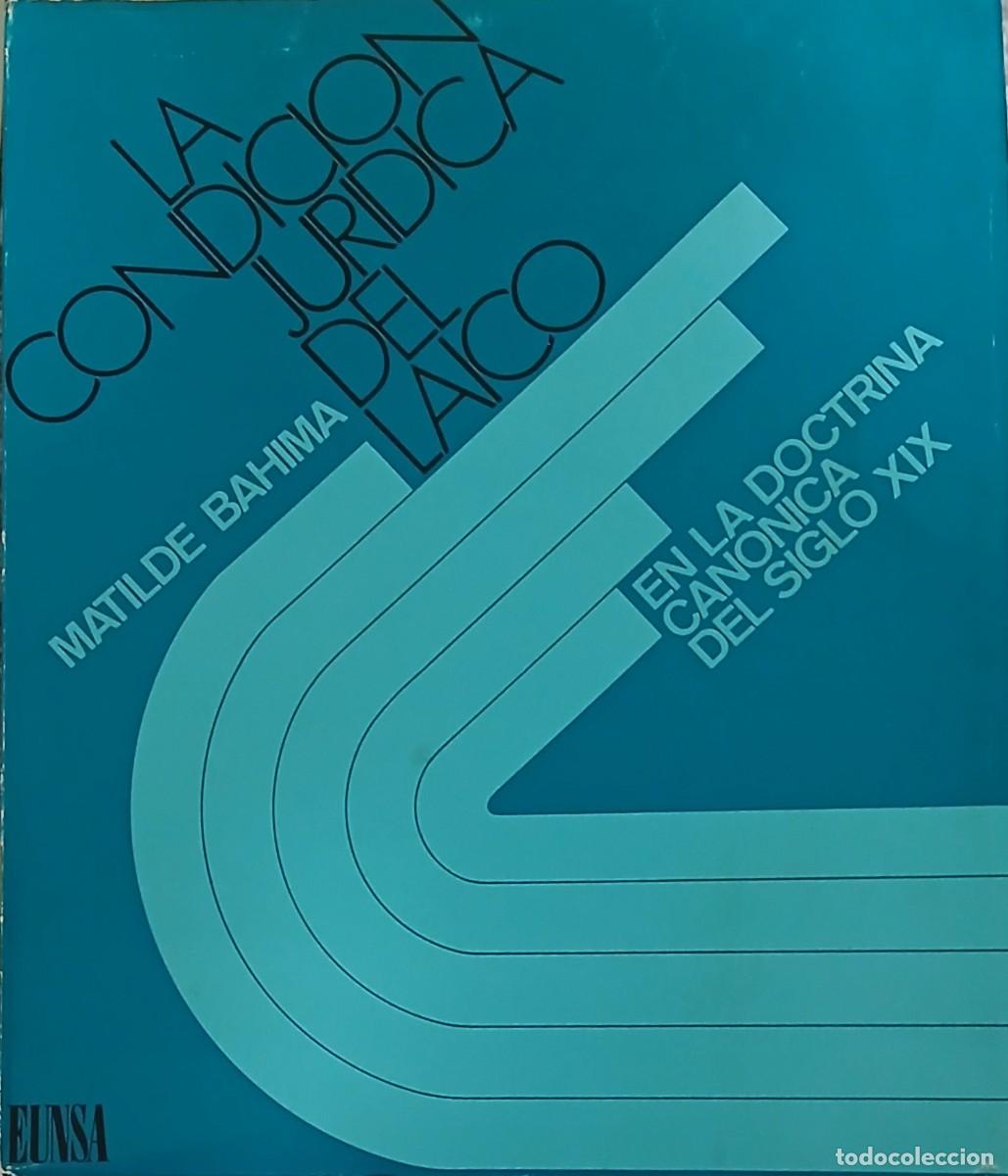 Libros de segunda mano: La condicion jur&iacute;dica del laico en la doctrina can&oacute;nica del siglo XIX