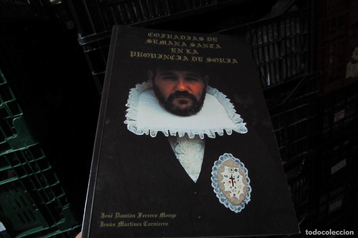 Libros de segunda mano: COFRADIAS DE SEMANA SANTA EN LA PROVINCIA DE SORIA