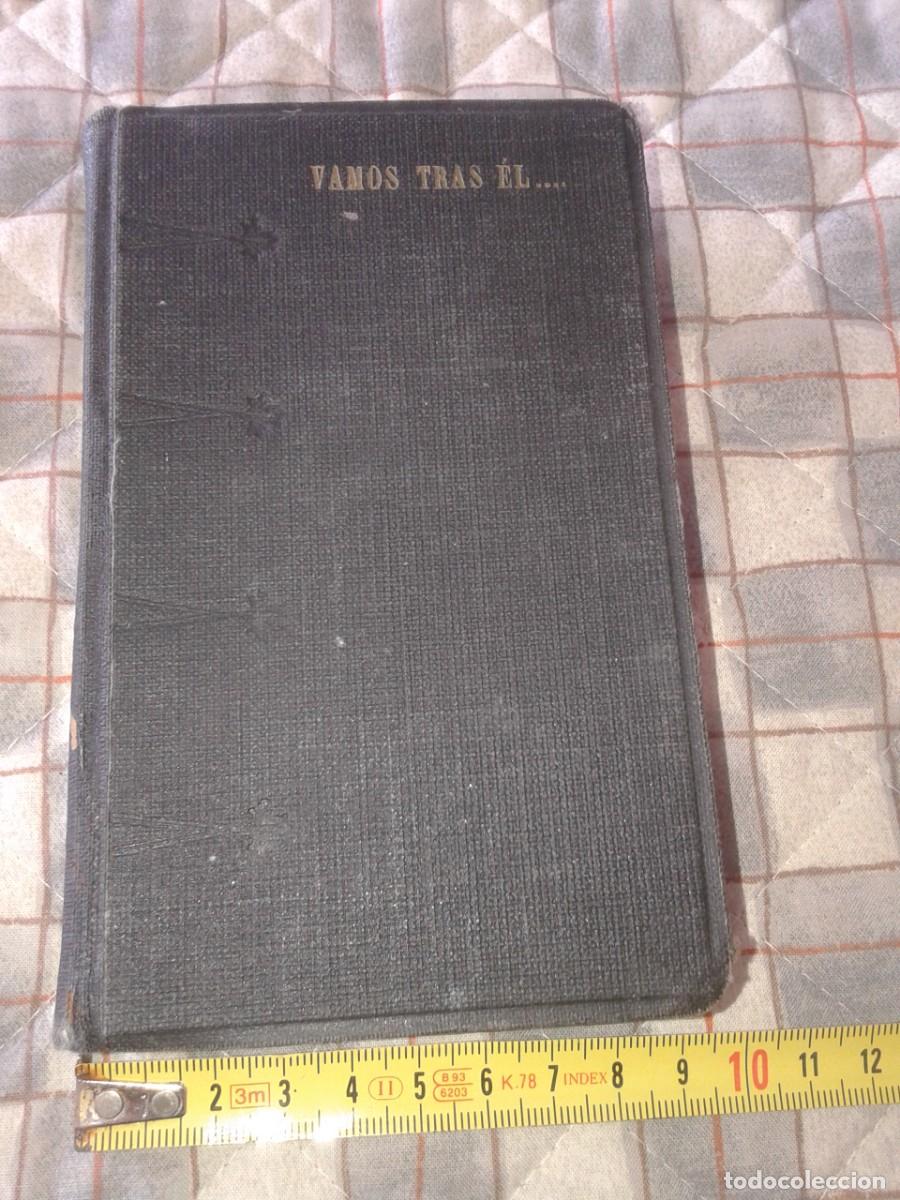 Libros de segunda mano: P. JUAN R. DE LEGISIMA - VAMOS TRAS &Eacute;L..., DEVOCIONARIO - BIBLIOTECA FRANCISCANA. 1944. LR