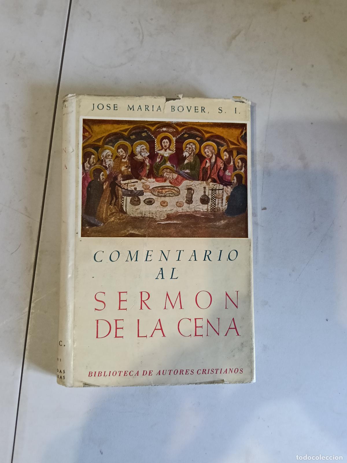 Libros de segunda mano: JOSE MARIA BOVER. COMENTARIO AL SERMON DE LA CENA. BAC 1951