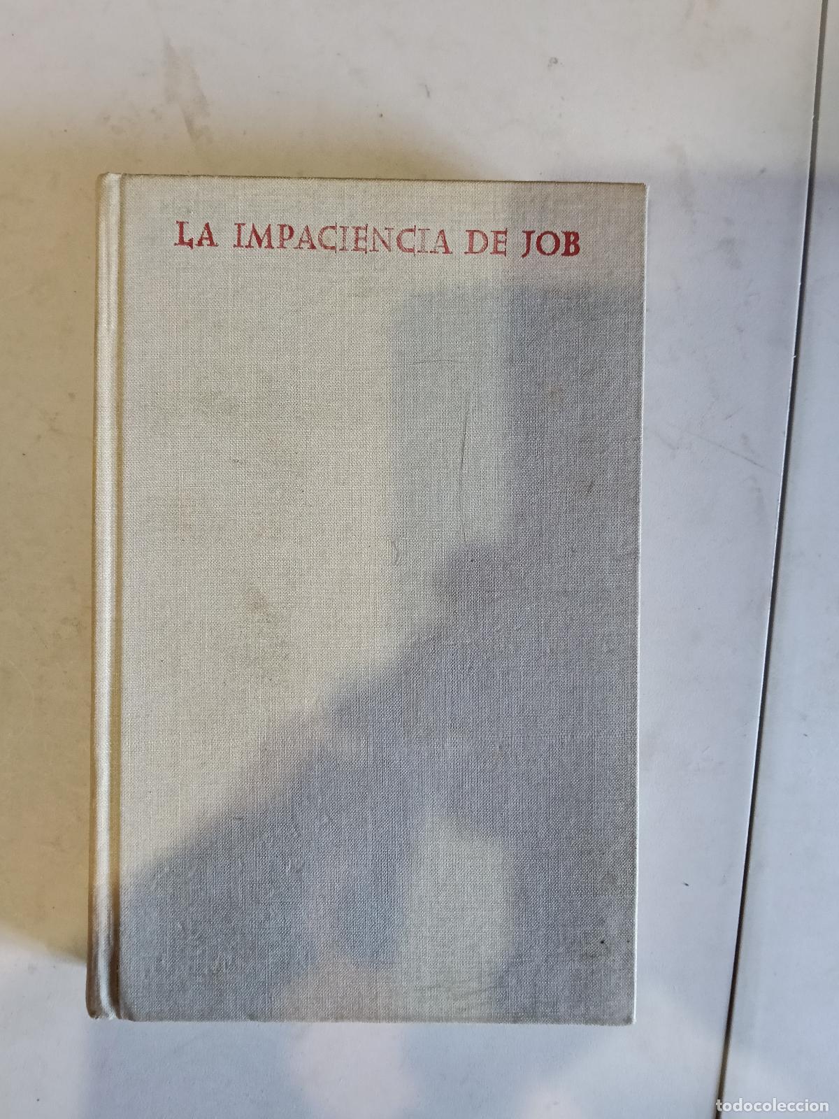 Libros de segunda mano: La impaciencia de Job Estudio sobre el sufrimiento Humano. Jos&eacute; Mar&iacute;a Cabodevilla Autores Cristianos