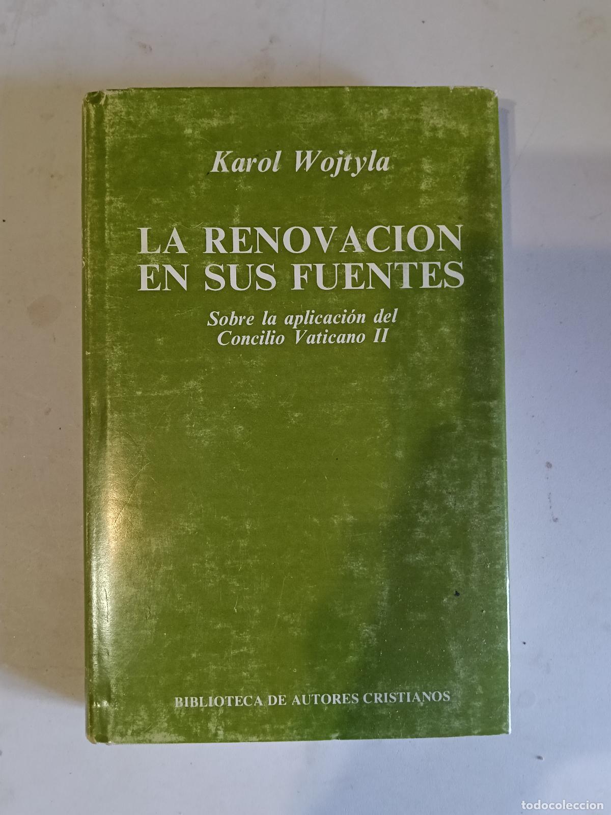 Libros de segunda mano: Karol Wojtyla (Juan Pablo II), La renovacion en sus fuentes, ed. BAC, 1982 MUY RARO